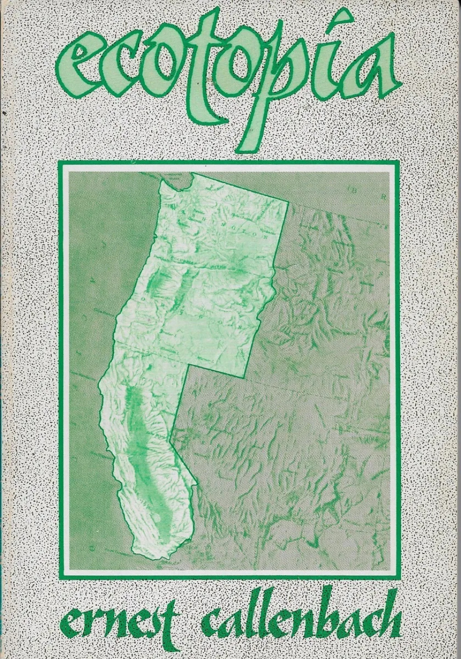 The book Ecotopia.